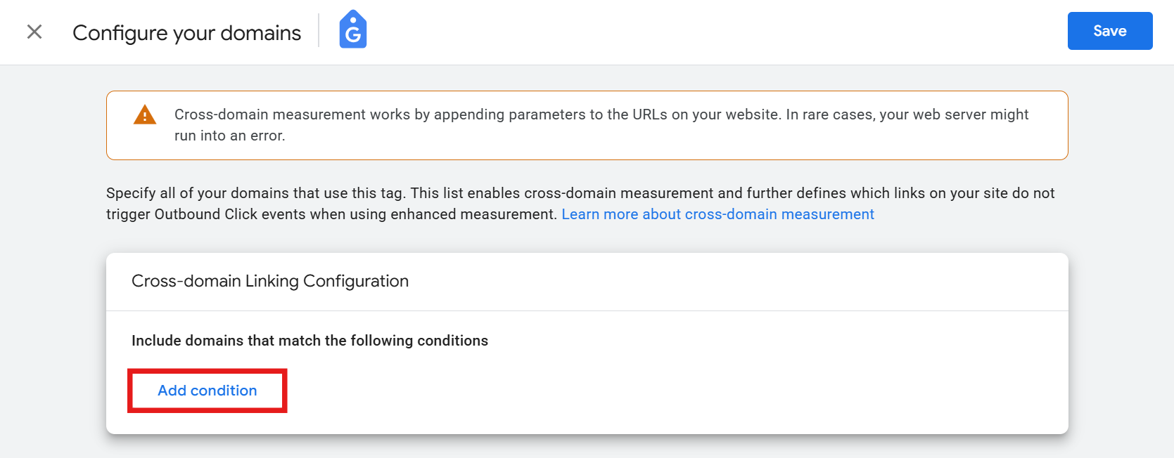 GA4 Configure your domains screen with Add condition button