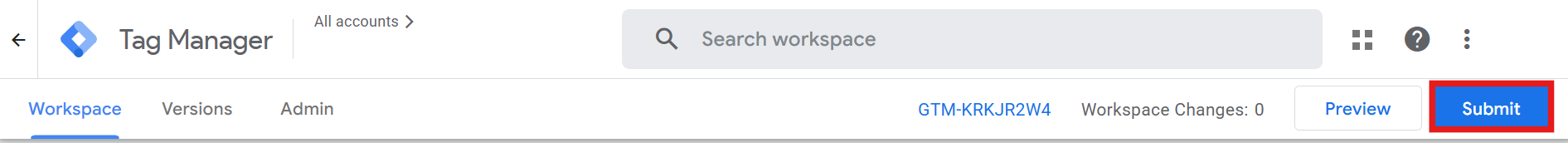 GTM workspace with Submit button highlighted to publish container changes