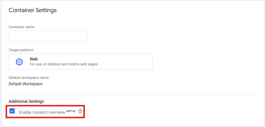 GTM Admin Container Settings with Enable consent overview toggle
